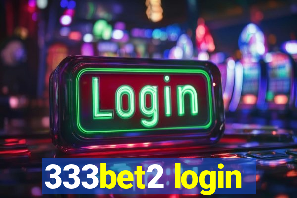 333bet2 login